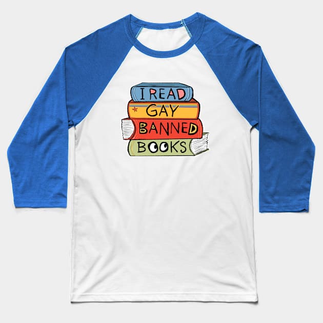 I Read Gay Banned Books Baseball T-Shirt by DamiAnimated